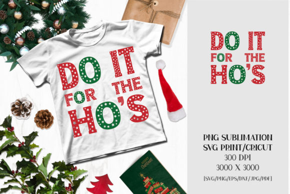 Christmas Sublimation DO IT for the HO S Illustrations