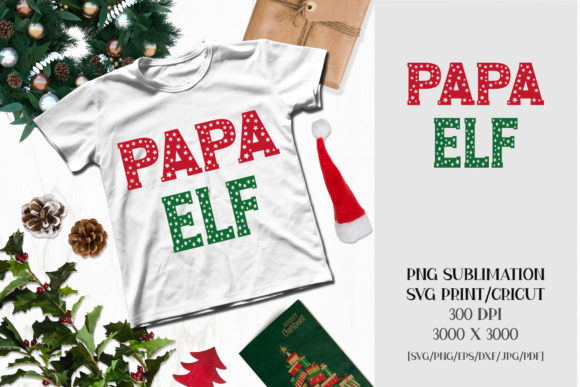 Christmas Sublimation PAPA ELF Illustrations